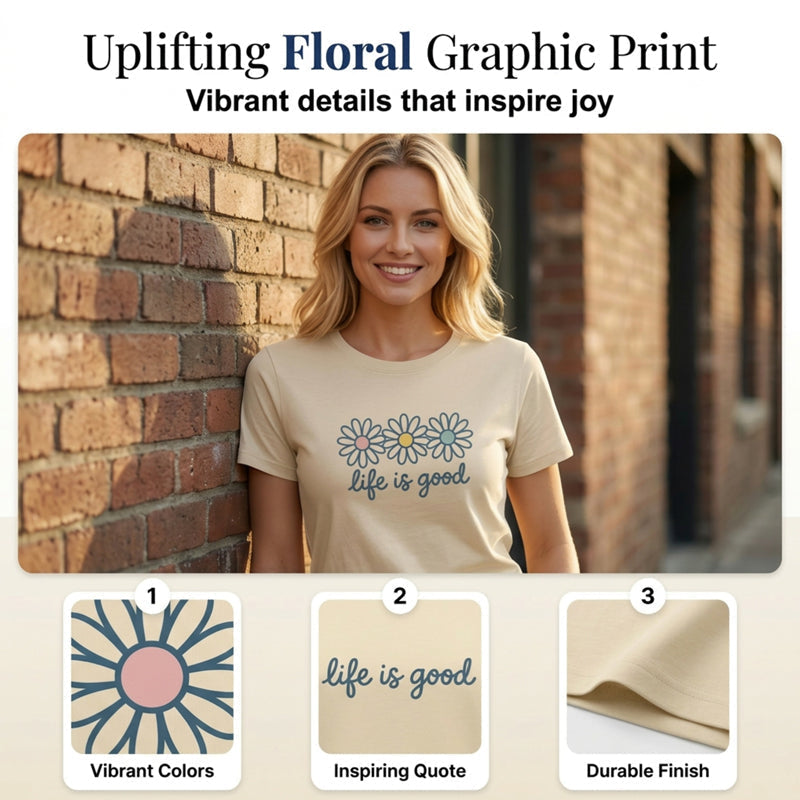 👕  "Life is Good" T-Shirt – Daisy Graphic, Cotton, Relaxed Fit, Positive ✨